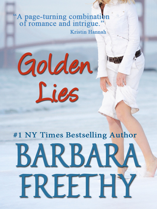Title details for Golden Lies by Barbara Freethy - Available